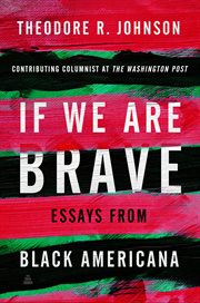 If We Are Brave : Essays on America & More cover image