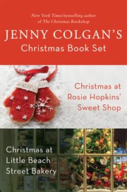 Jenny Colgan's Christmas Book Set : A Sweet Holiday Collection of Christmas at Rosie Hopkins' Sweet Shop & Christmas at Little Beach Str cover image