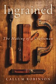 Ingrained : The Making of a Craftsman cover image