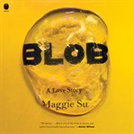 Blob : A Love Story cover image