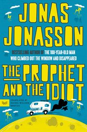 The Prophet and the Idiot : A Novel cover image
