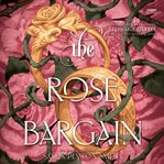 The Rose Bargain cover image