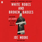 White Robes and Broken Badges cover image