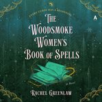 The Woodsmoke Women's Book of Spells cover image