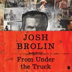 From Under the Truck : A Memoir cover image