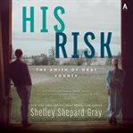 His Risk : The Amish of Hart County. Amish of Hart County cover image
