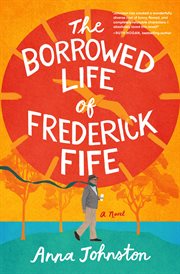 The Borrowed Life of Frederick Fife cover image