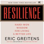 Resilience : Hard-Won Wisdom for Living a Better Life cover image