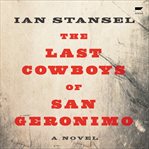 The Last Cowboys of San Geronimo cover image