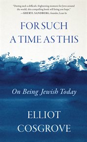 For Such a Time as This : On Being Jewish Today cover image