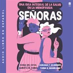 Senoras : Una guía integral de la salud en la menopausia cover image