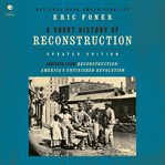A Short History of Reconstruction [Updated Edition] cover image