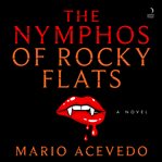 The Nymphos of Rocky Flats cover image