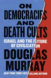On Democracy and Death Cults : Israel And The Future Of Civilization cover image