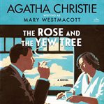The Rose and the Yew Tree cover image