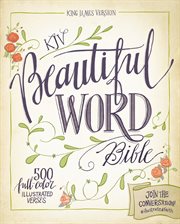 KJV beautiful word Bible : 500 full-color illustrated verses cover image