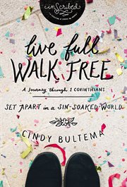 Live full walk free study guide : set apart in a sin-soaked world cover image