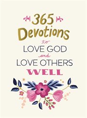 365 devotions to love god and love others well cover image
