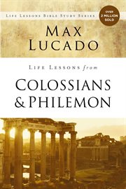 Life lessons from colossians and philemon. The Difference Christ Makes cover image