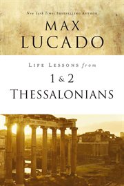 Life lessons from 1 and 2 thessalonians cover image
