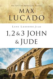 Life lessons from 1, 2, 3 john and jude. Living and Loving by Truth cover image