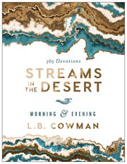 Streams in the desert : morning and evening : 365 devotions cover image