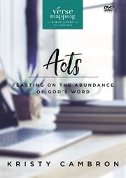 Verse mapping acts. Feasting on the Abundance of God's Word cover image
