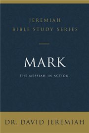 Mark : the messiah in action cover image