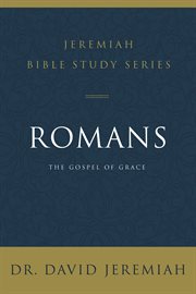 Romans : the gospel of grace cover image