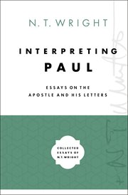 Interpreting Paul : essays on the Apostle and his letters cover image