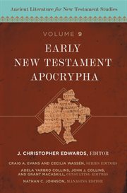 Early New Testament Apocrypha : Ancient Literature for New Testament Studies cover image