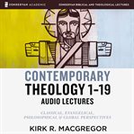 Contemporary theology sessions 1-19 : an introduction for the beginner cover image