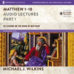 Matthew 1-10 : audio lectures cover image