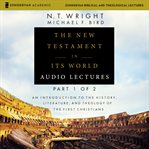 The New Testament in its world : audio lectures 1 cover image