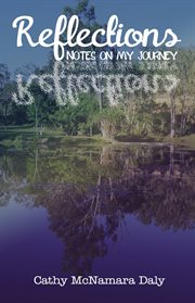 Reflections. Notes On My Journey cover image