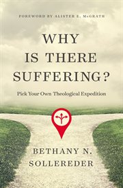 Why is there suffering? : pick your own theological expedition cover image