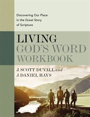 LIVING GOD'S WORD WORKBOOK : discovering our place in the great story of scripture cover image