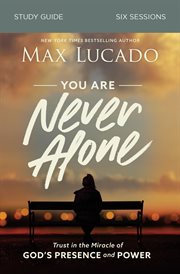 You are never alone study guide : trust in the miracle of god's presence and power cover image