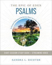 Book of Psalms study guide : an ancient challenge to get serious about your prayer and worship cover image