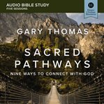 Sacred pathways : discover your soul's path to God cover image