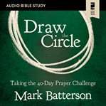 Draw the circle : audio bible studies cover image