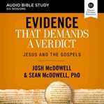 Evidence that demands a verdict: jesus and the gospels cover image