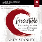 Irresistible : audio bible studies cover image