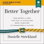 Better together : audio bible studies cover image