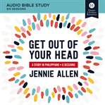 Get out of your head : audio bible studies cover image