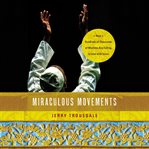 Miraculous movements : how hundreds of thousands of Muslims are falling in love with Jesus cover image