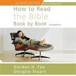 How to read the bible book by book : a guided tour cover image