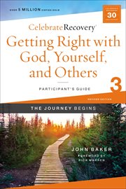 Getting right with God, yourself, and others : a recovery program based on eight principles from the Beatitudes. 3, Participant's guide cover image