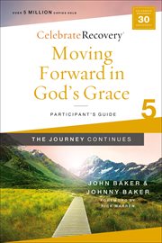 Moving forward in God's grace : the journey continues. 5, Participant's guide cover image