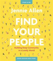 Find your people : building deep community in a lonely world. Study guide cover image
